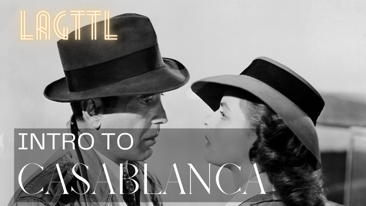 Intro: Casablanca (1942)